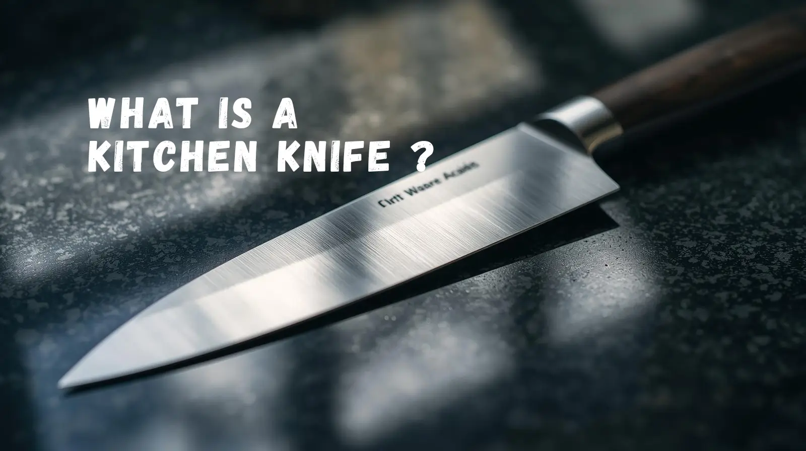 What Is A Kitchen Knife